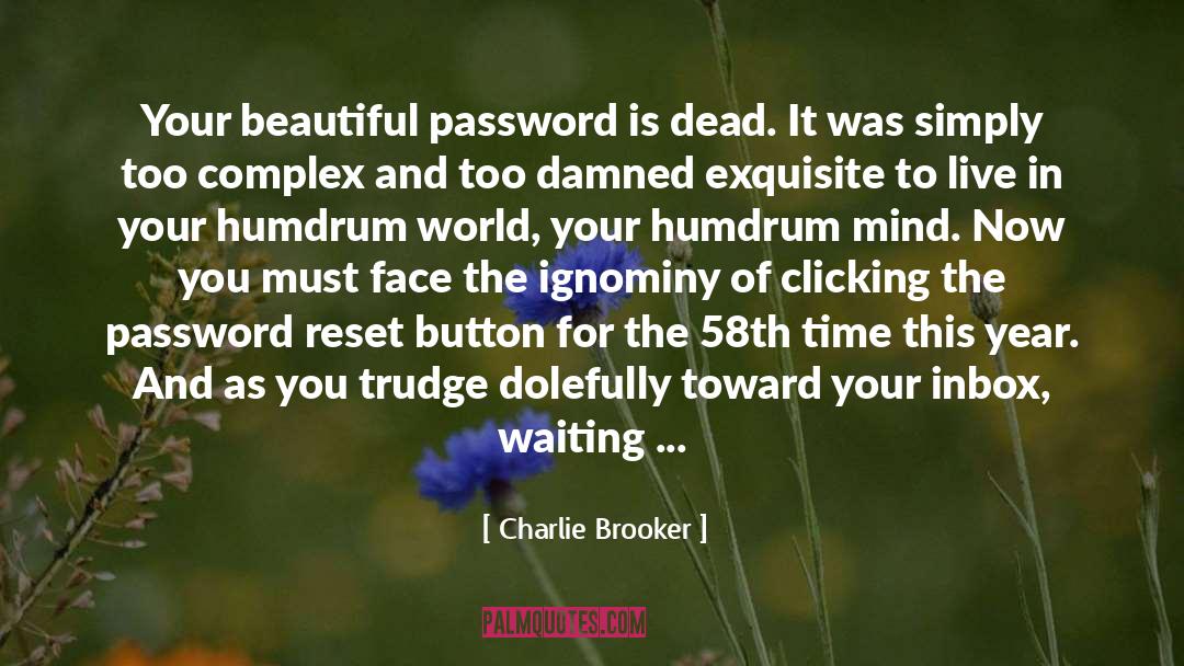 Your Beautiful quotes by Charlie Brooker