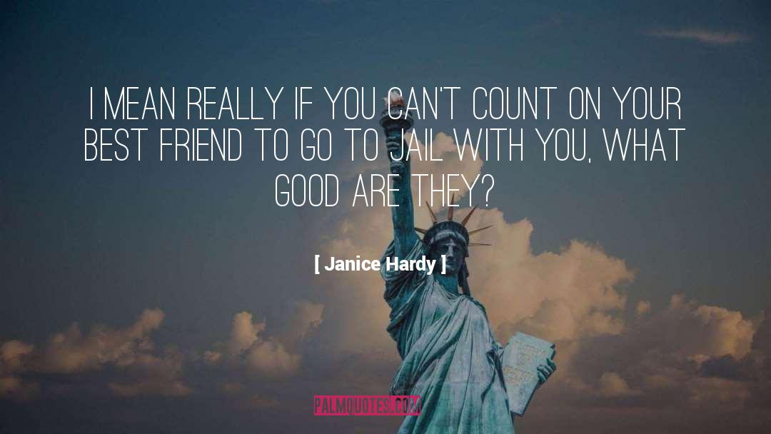 Your Best Friend Dying quotes by Janice Hardy