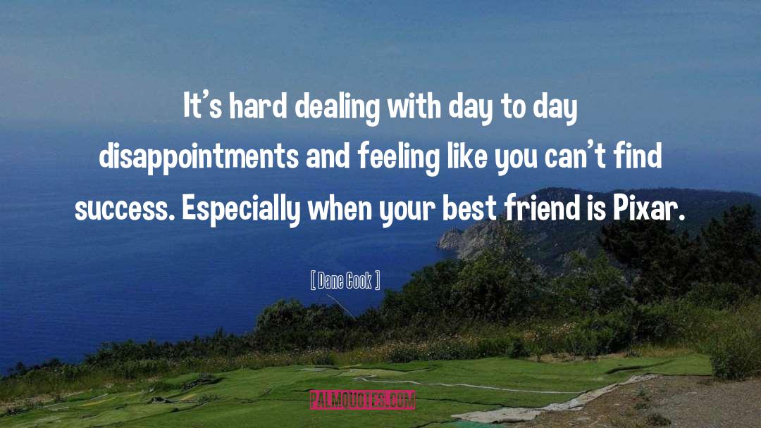 Your Best Friend quotes by Dane Cook