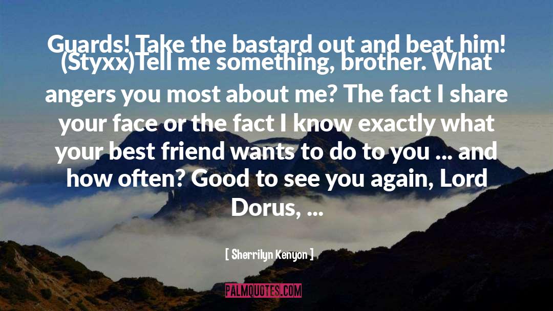 Your Best Friend quotes by Sherrilyn Kenyon