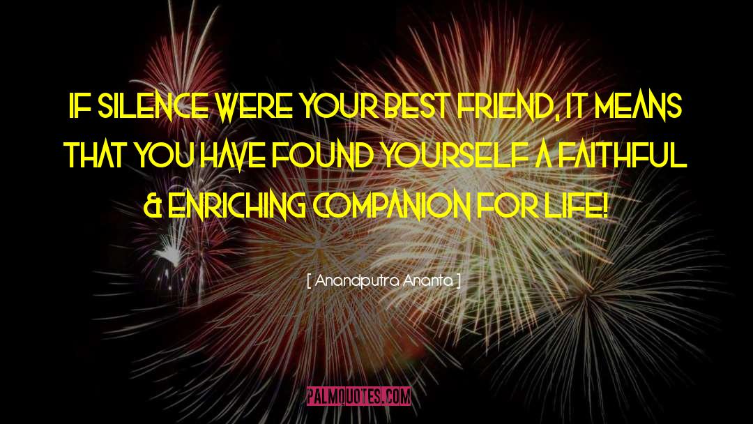 Your Best Friend quotes by Anandputra Ananta