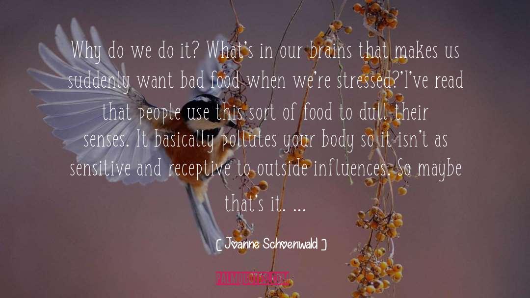 Your Body And Soul quotes by Joanne Schoenwald