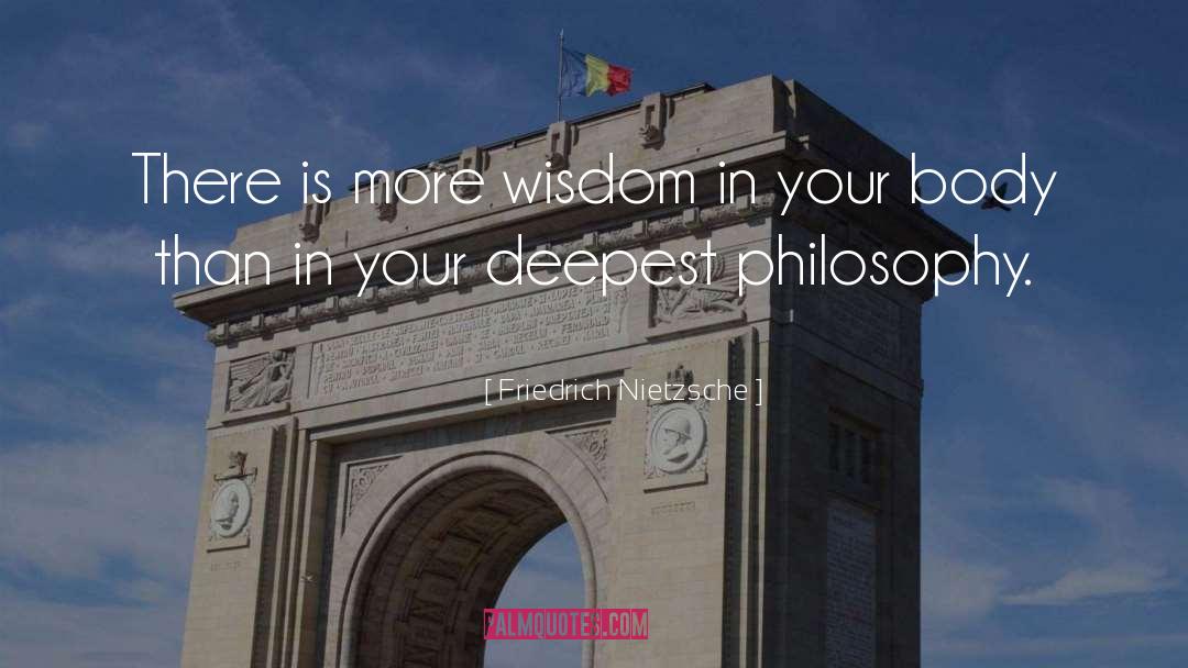 Your Body quotes by Friedrich Nietzsche