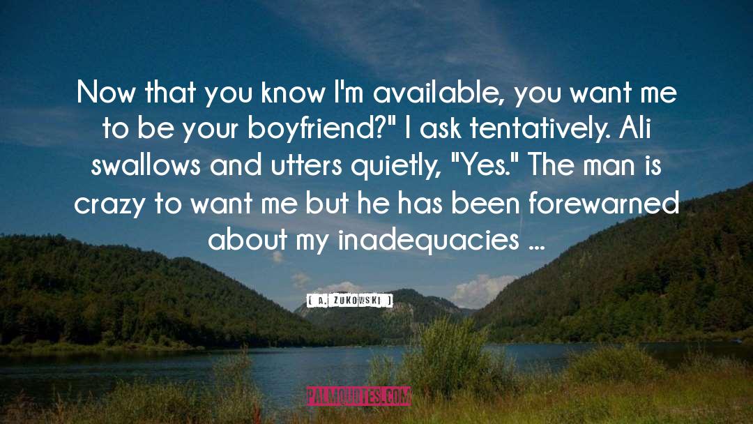 Your Boyfriend quotes by A. Zukowski