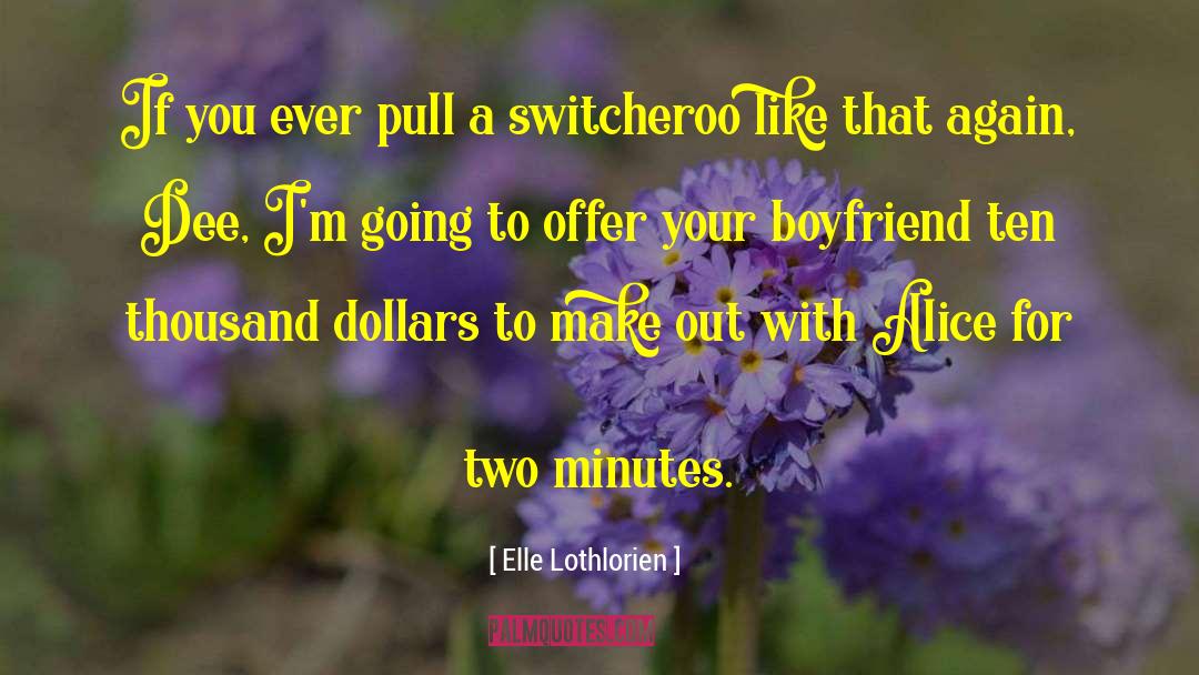 Your Boyfriend quotes by Elle Lothlorien