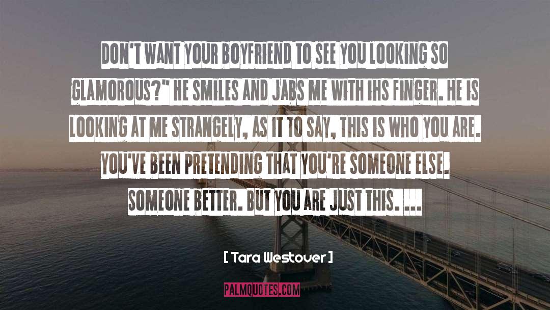 Your Boyfriend quotes by Tara Westover