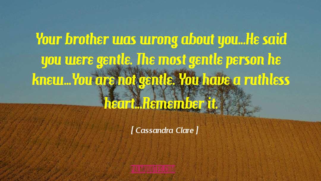 Your Brother quotes by Cassandra Clare