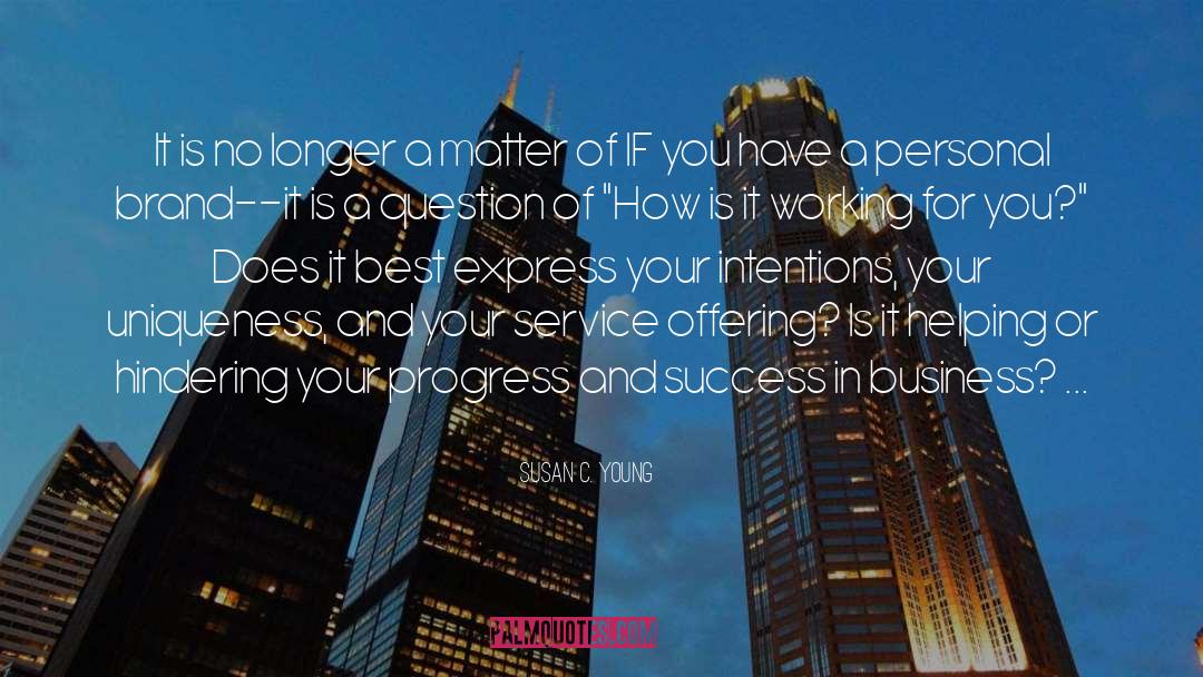 Your Business Matters quotes by Susan C. Young