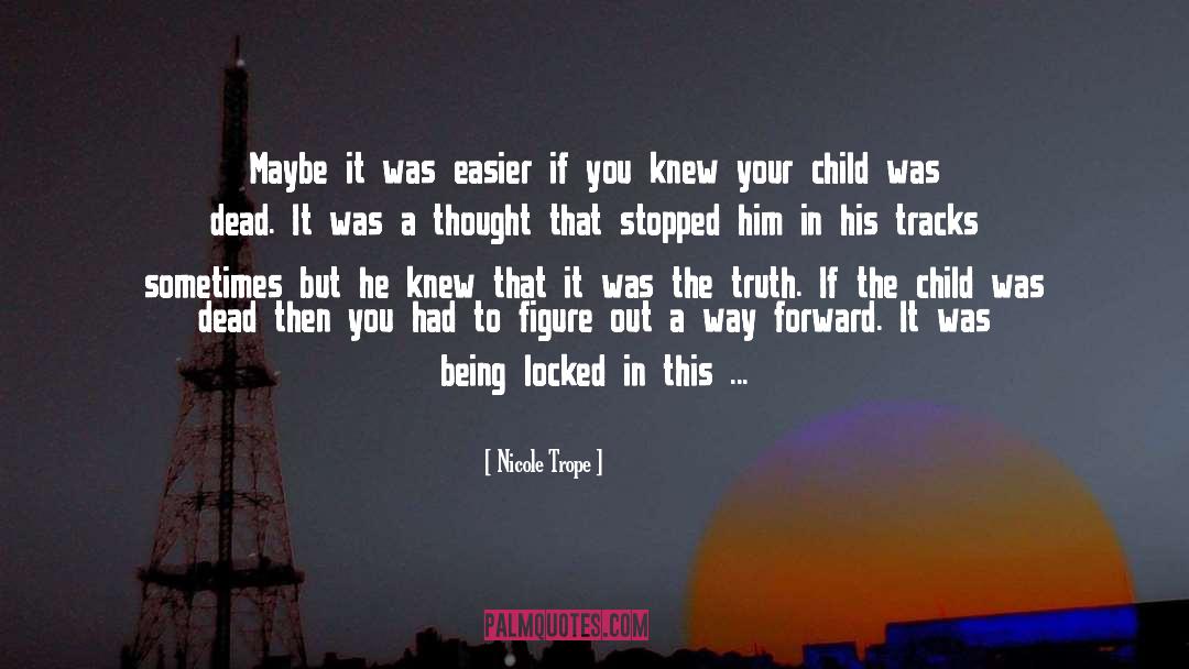 Your Child Hurting You quotes by Nicole Trope