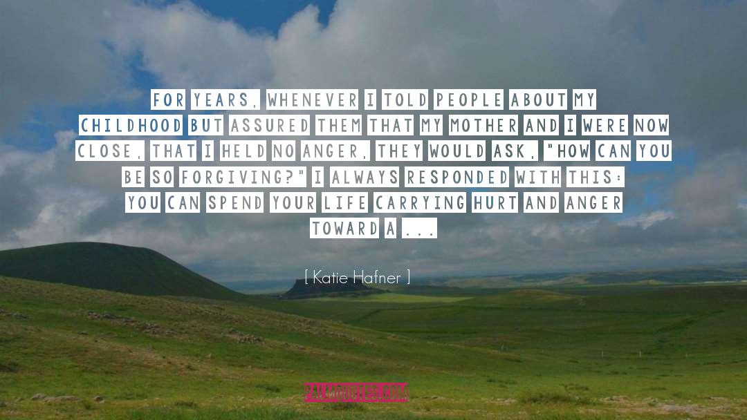 Your Childhood Sweetheart quotes by Katie Hafner