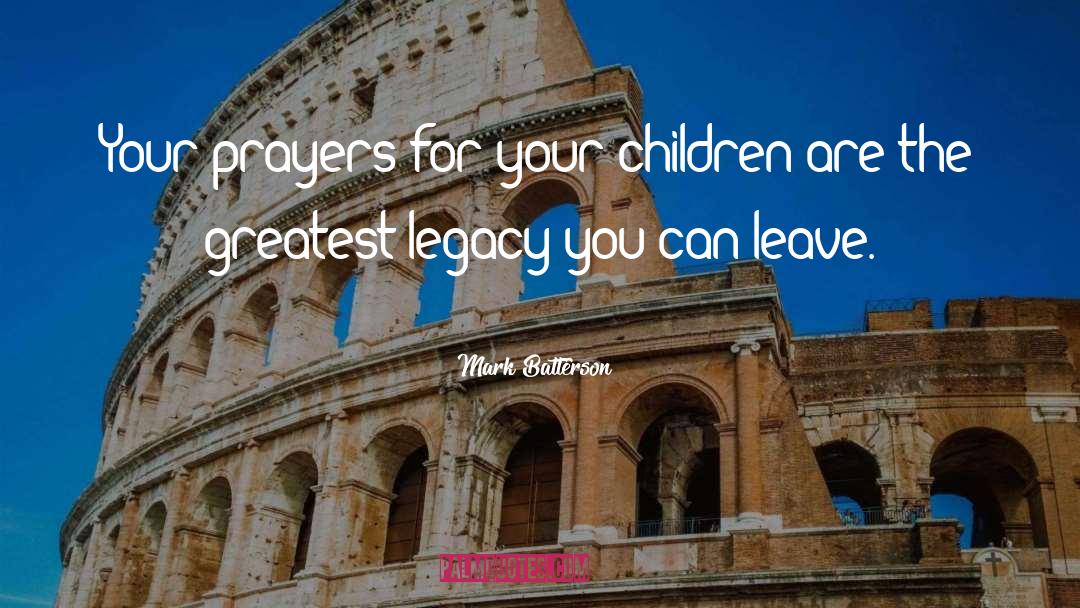 Your Children quotes by Mark Batterson