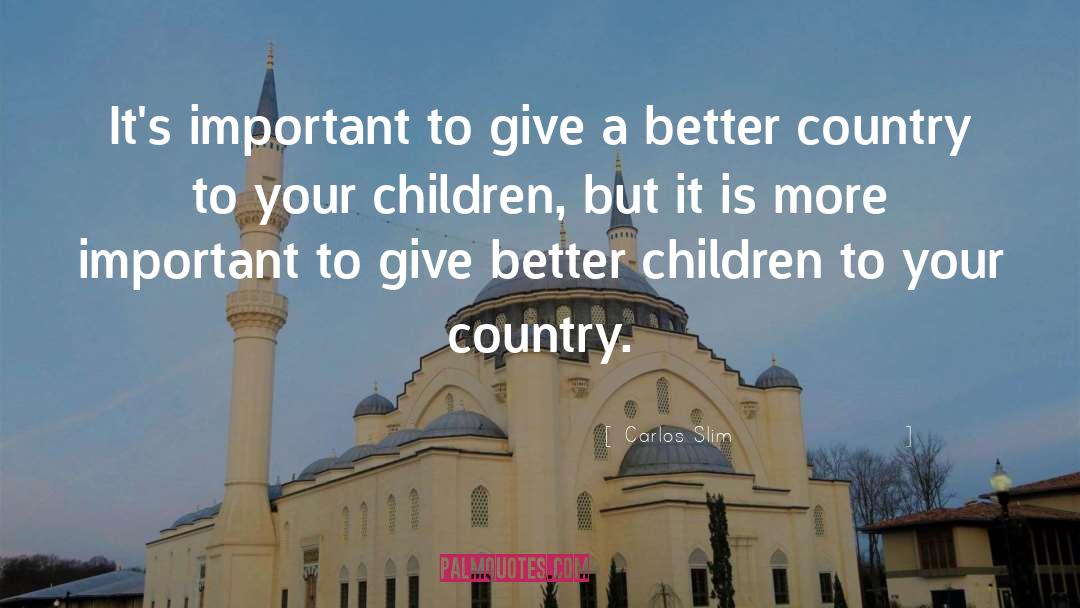 Your Children quotes by Carlos Slim