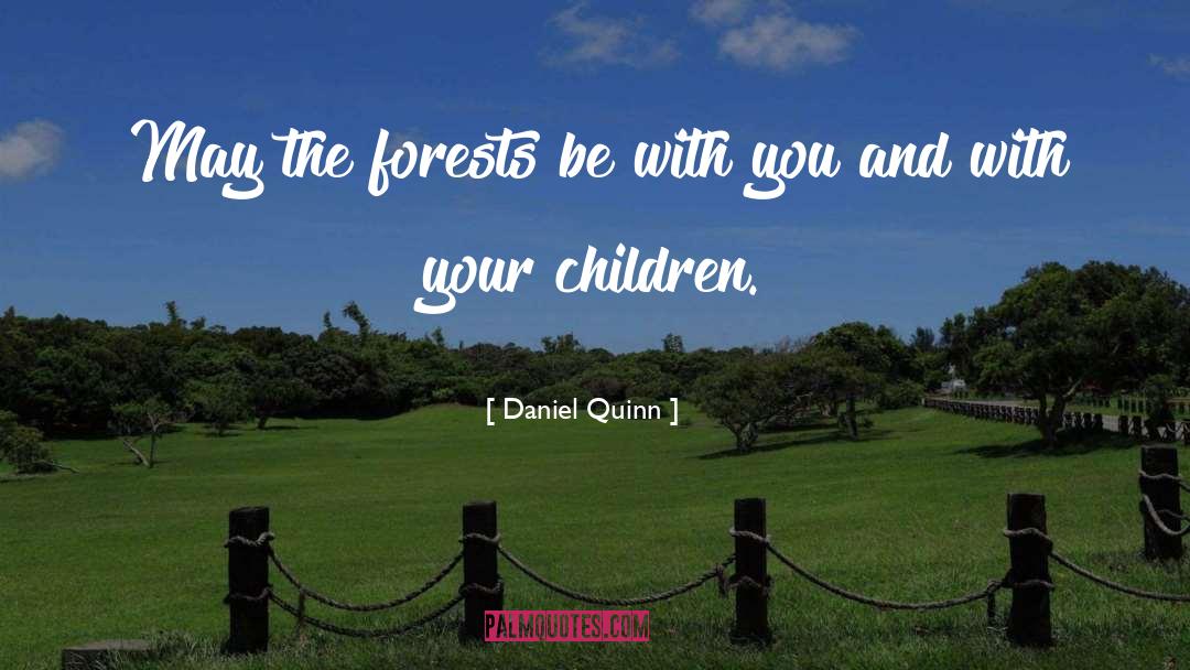 Your Children quotes by Daniel Quinn