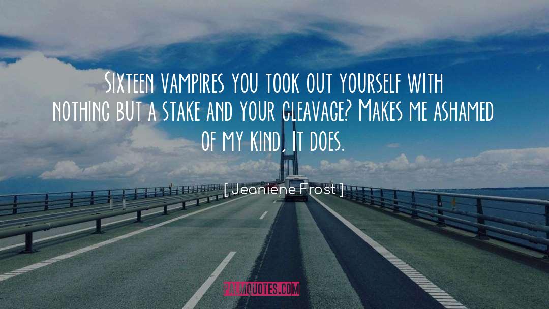 Your Cleavage quotes by Jeaniene Frost