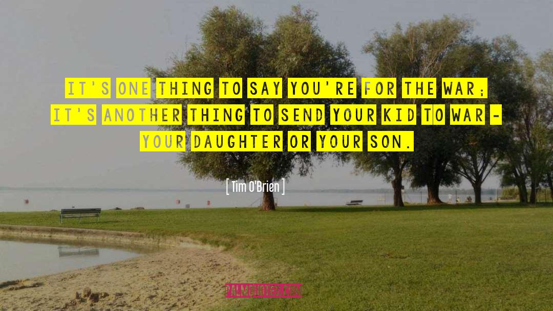 Your Daughter Getting Married quotes by Tim O'Brien
