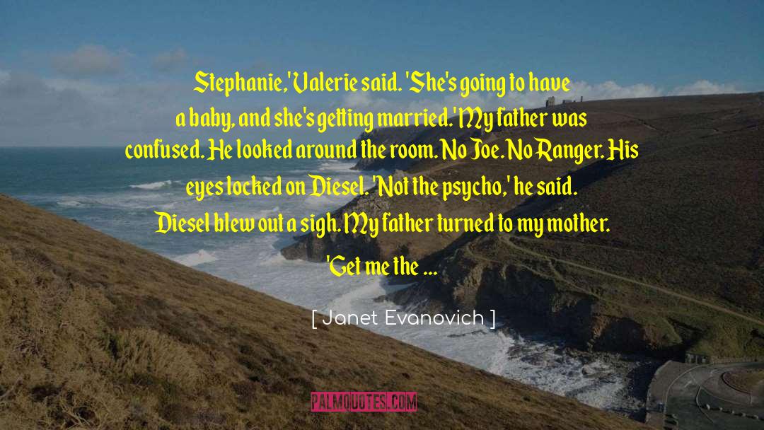 Your Daughter Getting Married quotes by Janet Evanovich