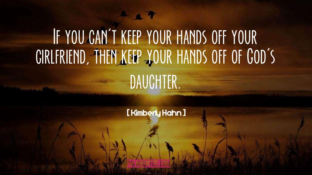 Your Daughter Getting Married quotes by Kimberly Hahn