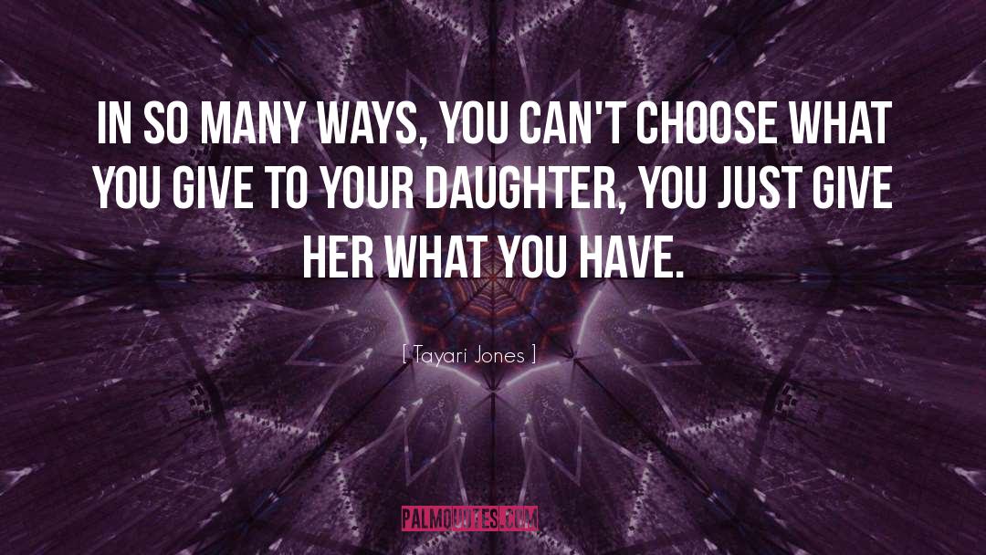 Your Daughter quotes by Tayari Jones