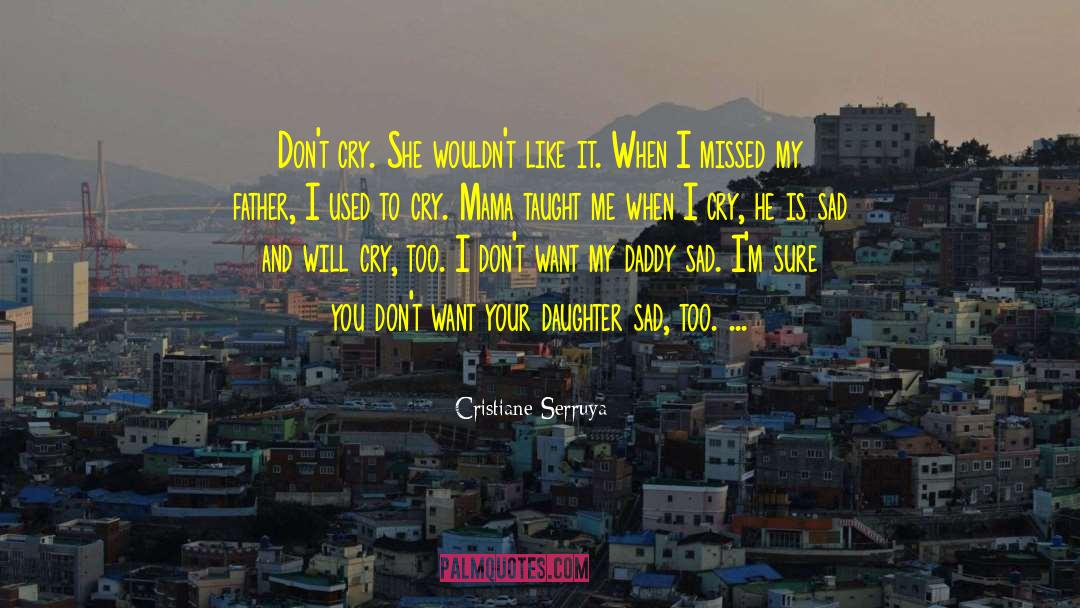 Your Daughter quotes by Cristiane Serruya
