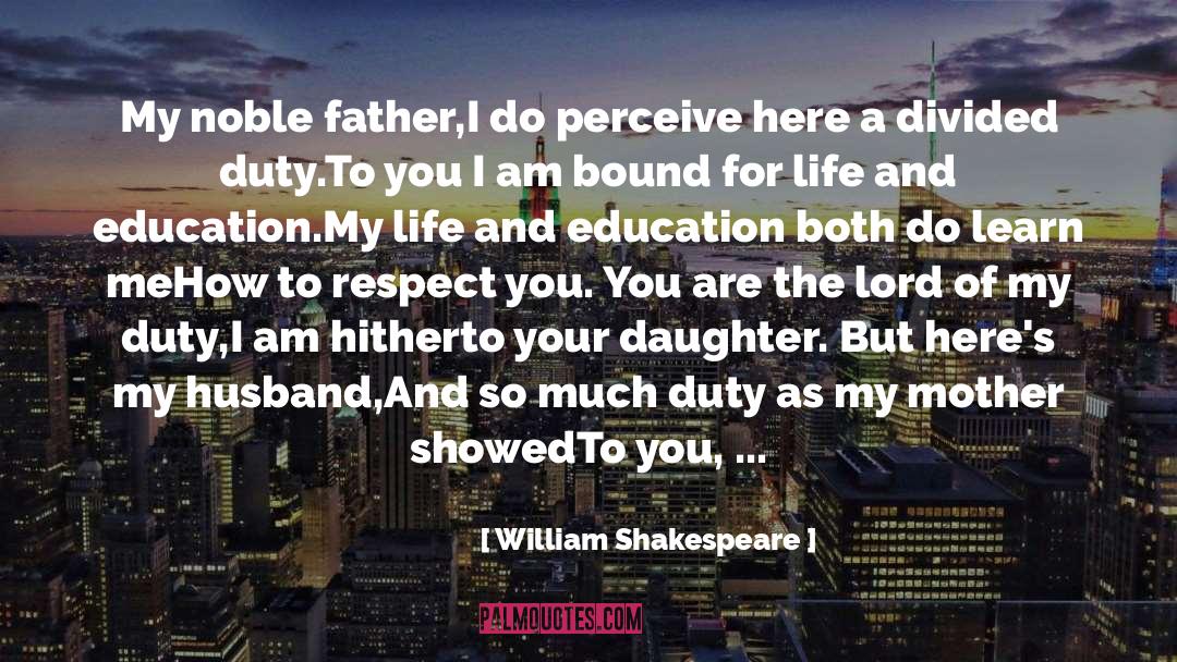 Your Daughter quotes by William Shakespeare