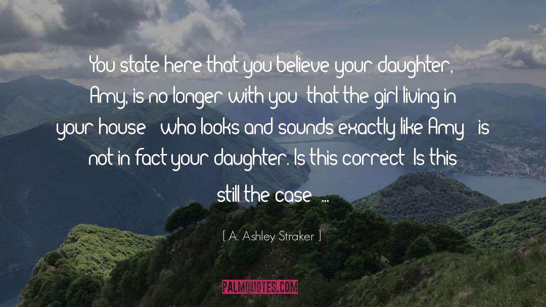 Your Daughter quotes by A. Ashley Straker