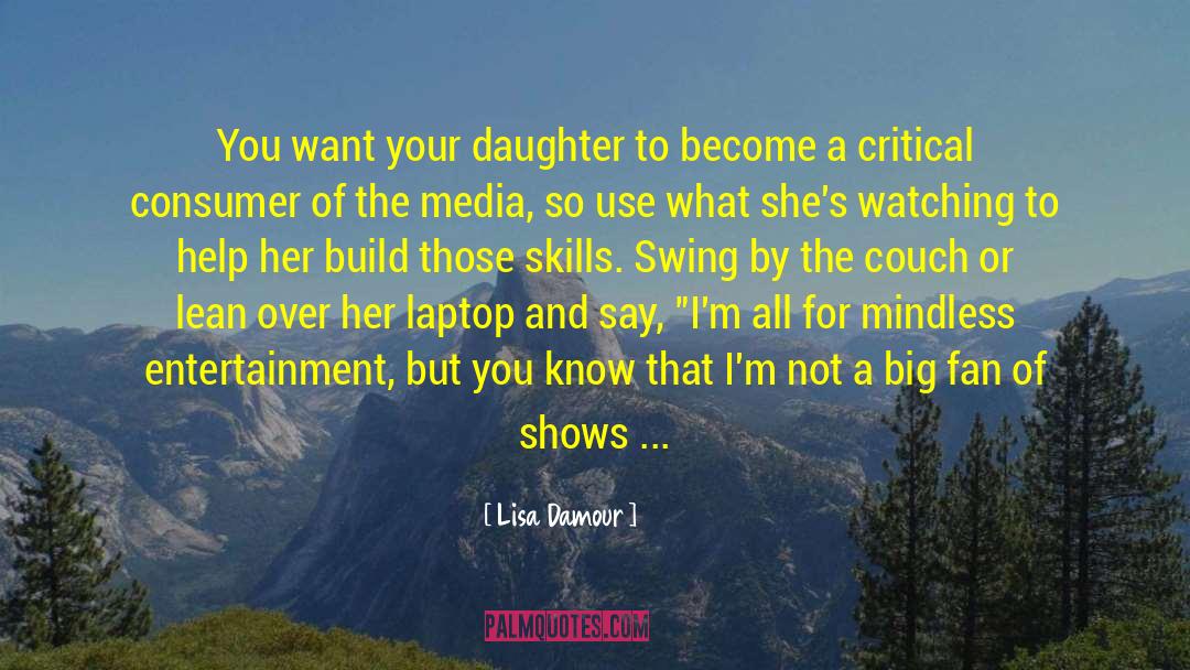 Your Daughter quotes by Lisa Damour