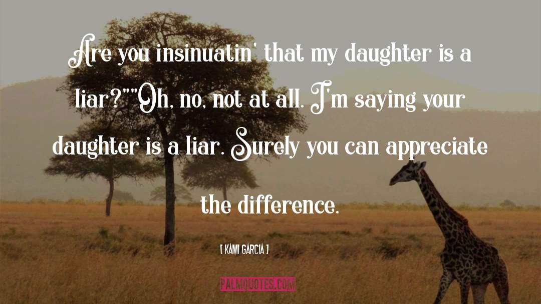 Your Daughter quotes by Kami Garcia