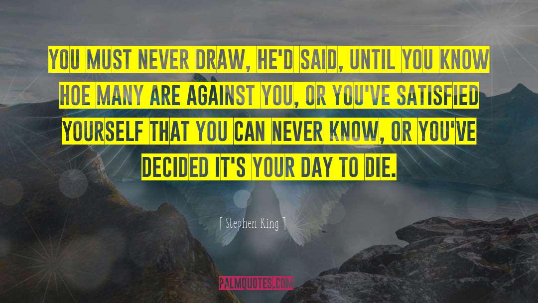 Your Day quotes by Stephen King