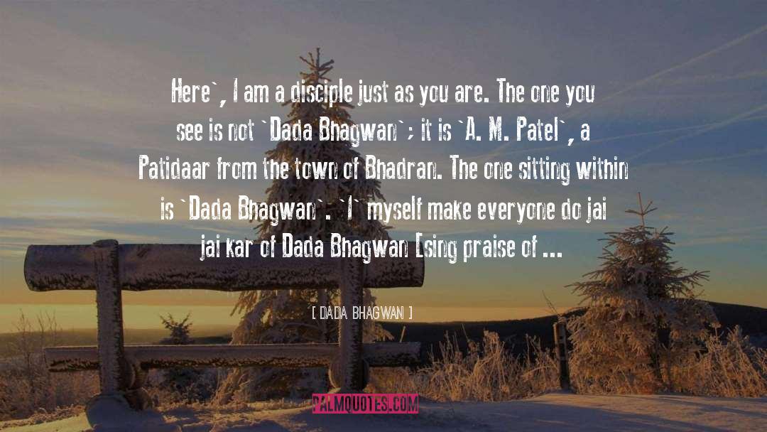 Your Devotee quotes by Dada Bhagwan