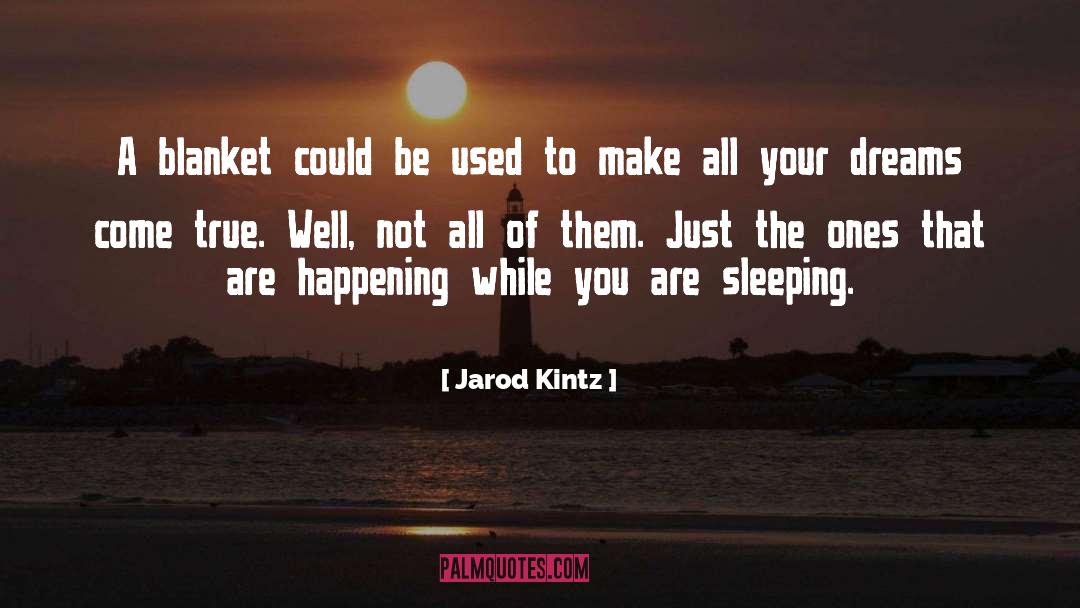 Your Dreams Are Not Impossible quotes by Jarod Kintz