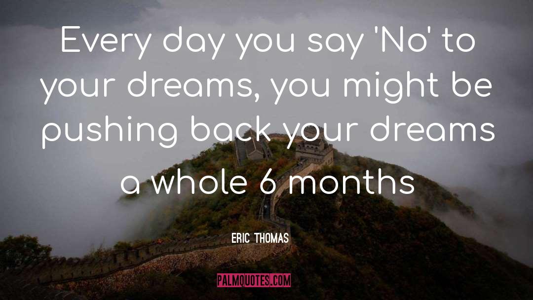 Your Dreams quotes by Eric Thomas