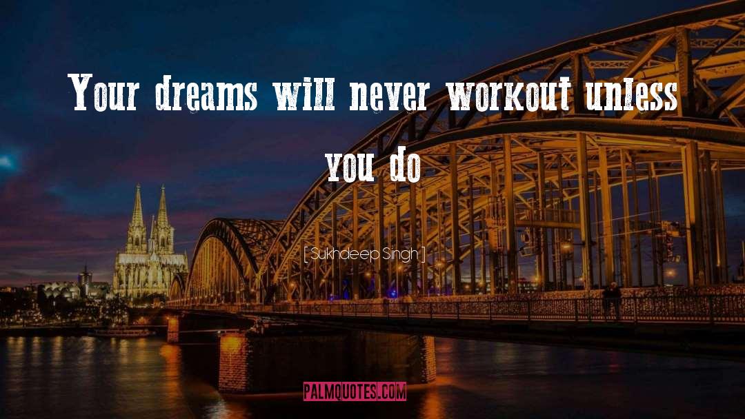 Your Dreams quotes by Sukhdeep Singh