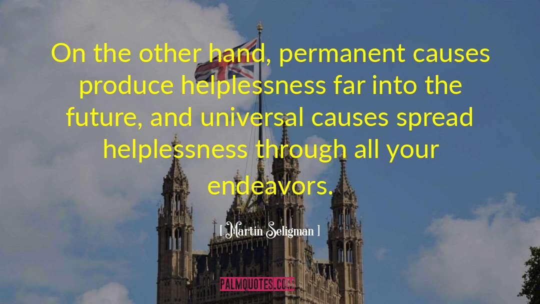 Your Endeavors quotes by Martin Seligman