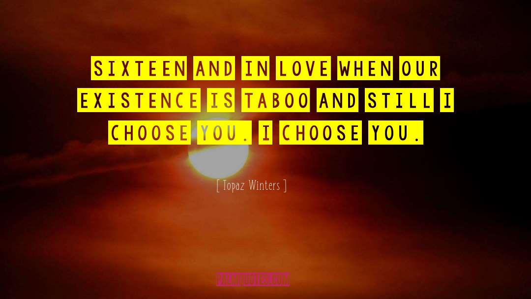 Your Ex Boyfriend You Still Love quotes by Topaz Winters