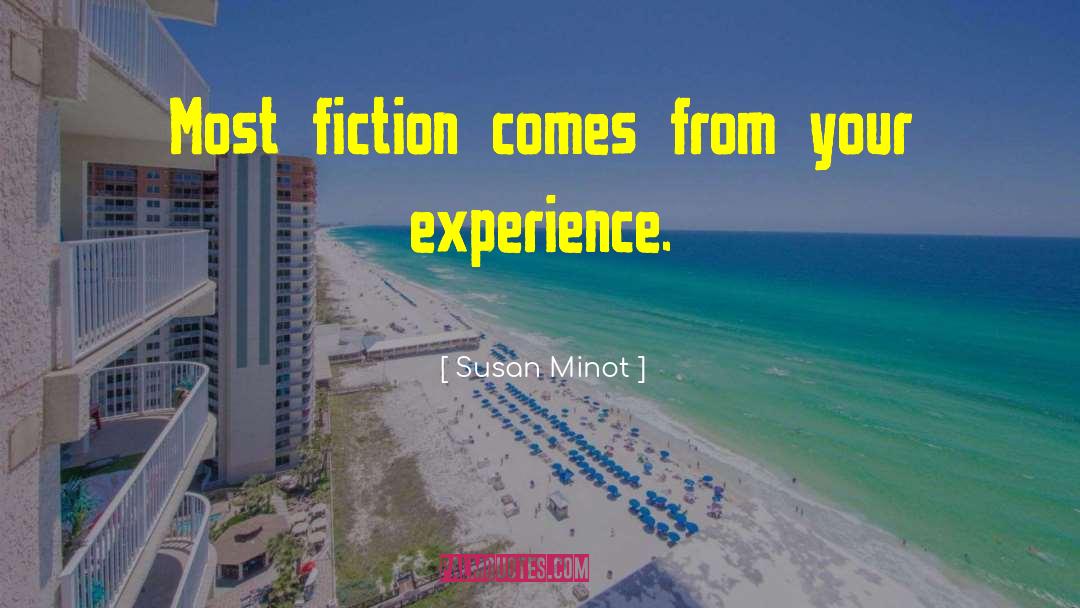 Your Experience quotes by Susan Minot