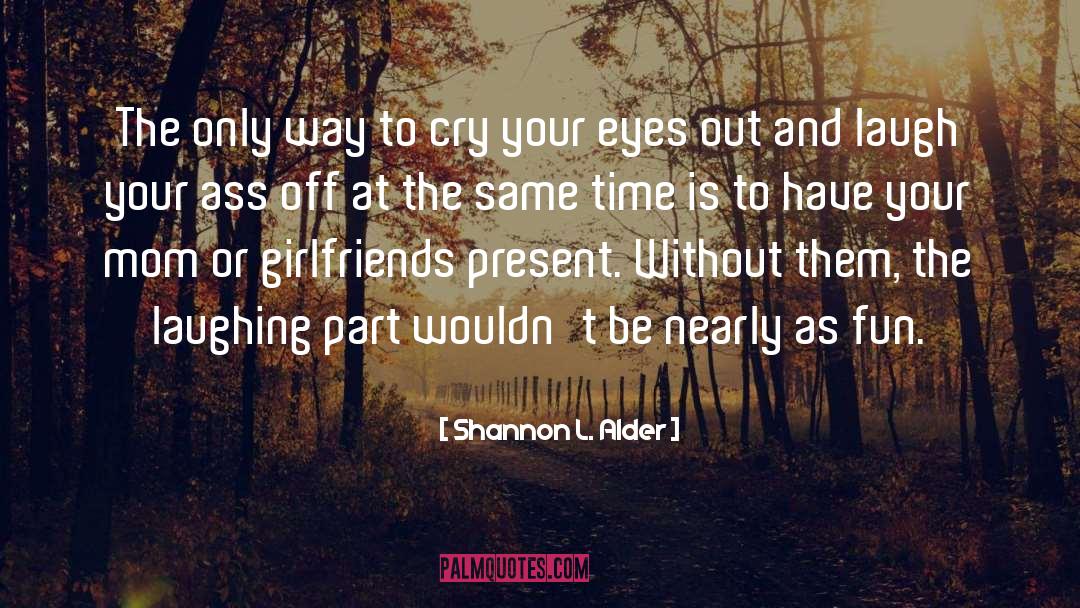 Your Eyes quotes by Shannon L. Alder