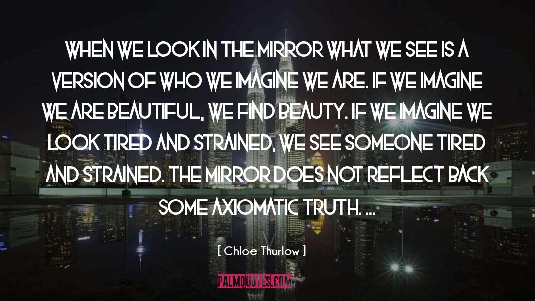 Your Eyes Reflect The Beauty quotes by Chloe Thurlow