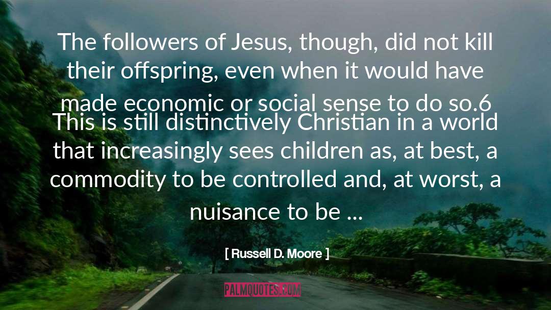 Your Followers quotes by Russell D. Moore