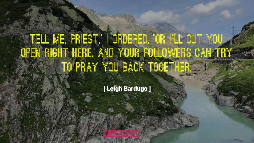 Your Followers quotes by Leigh Bardugo