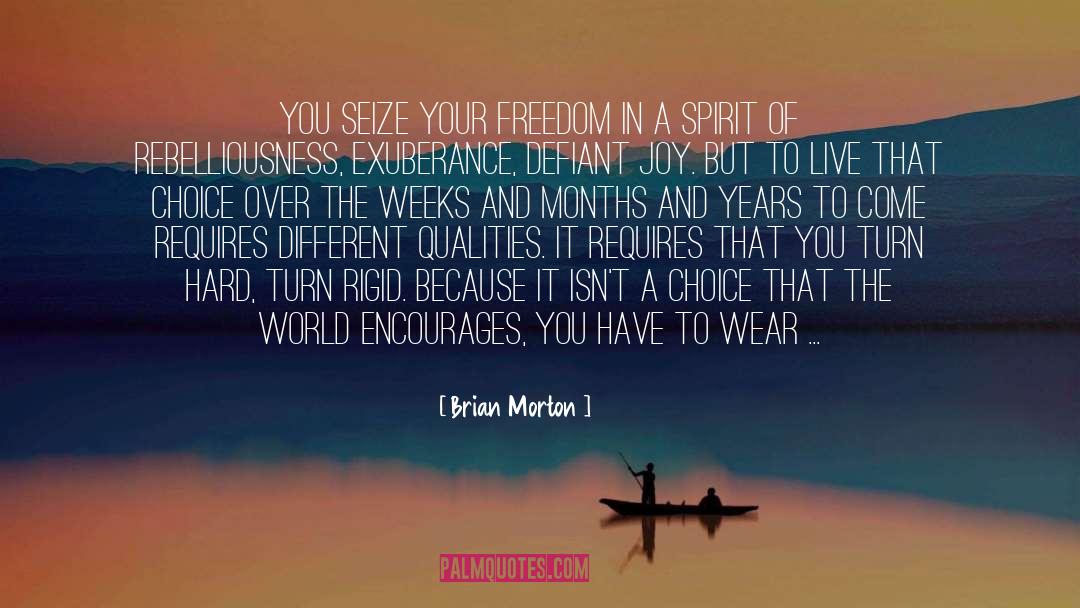 Your Freedom quotes by Brian Morton