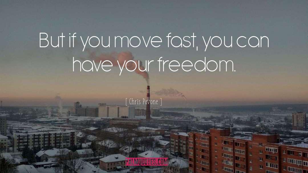 Your Freedom quotes by Chris Pavone