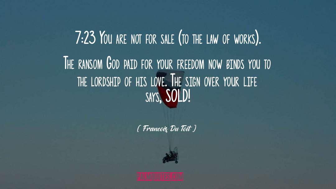 Your Freedom quotes by Francois Du Toit