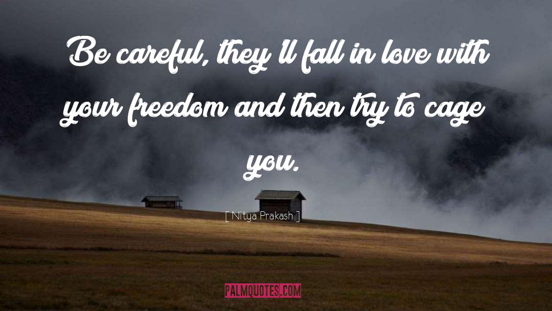 Your Freedom quotes by Nitya Prakash