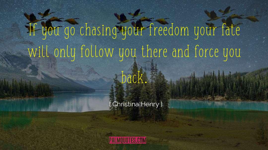 Your Freedom quotes by Christina Henry