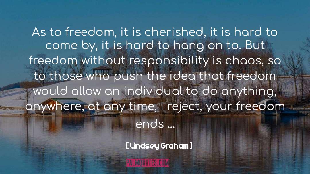 Your Freedom quotes by Lindsey Graham