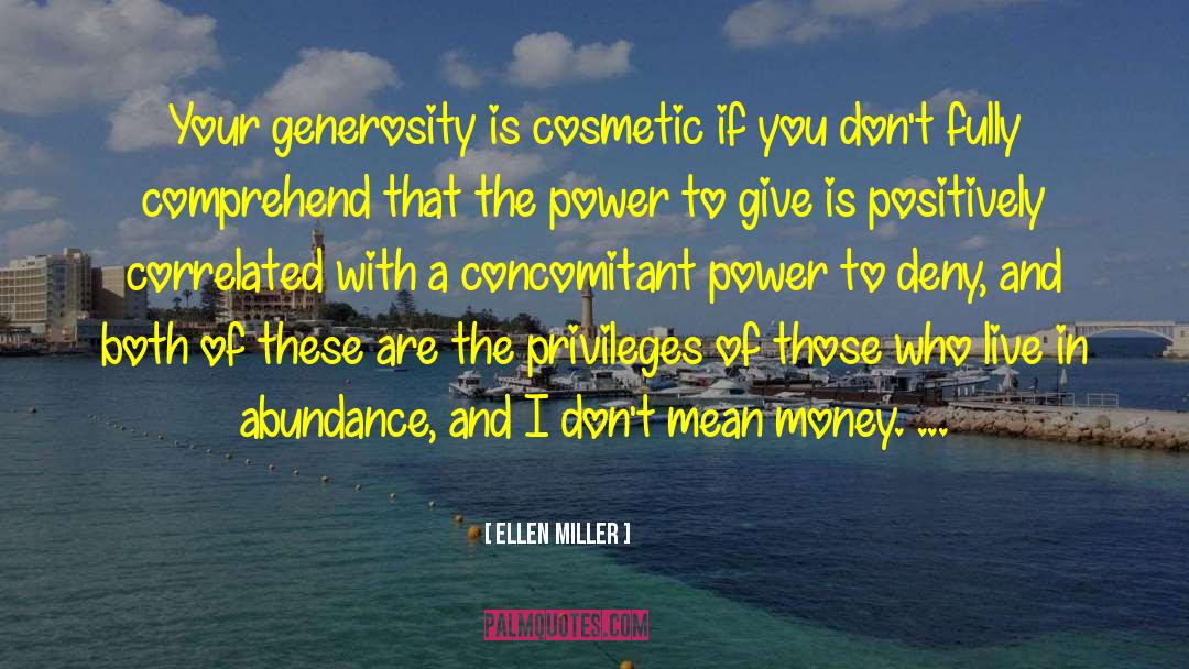 Your Generosity quotes by Ellen Miller
