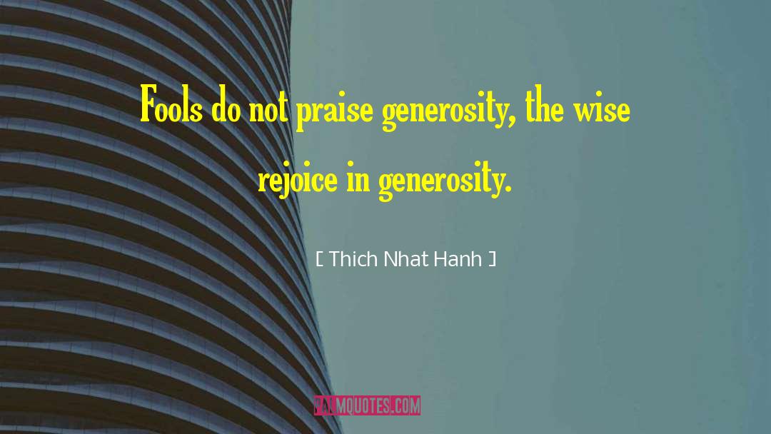 Your Generosity quotes by Thich Nhat Hanh