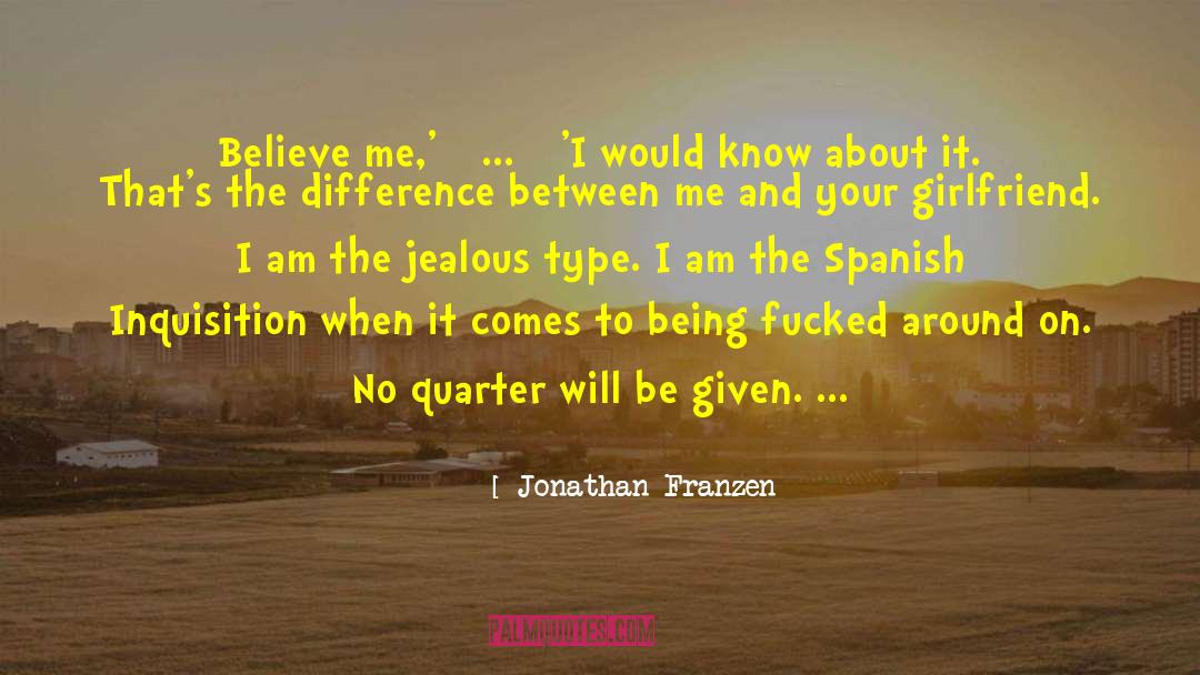 Your Girlfriend quotes by Jonathan Franzen