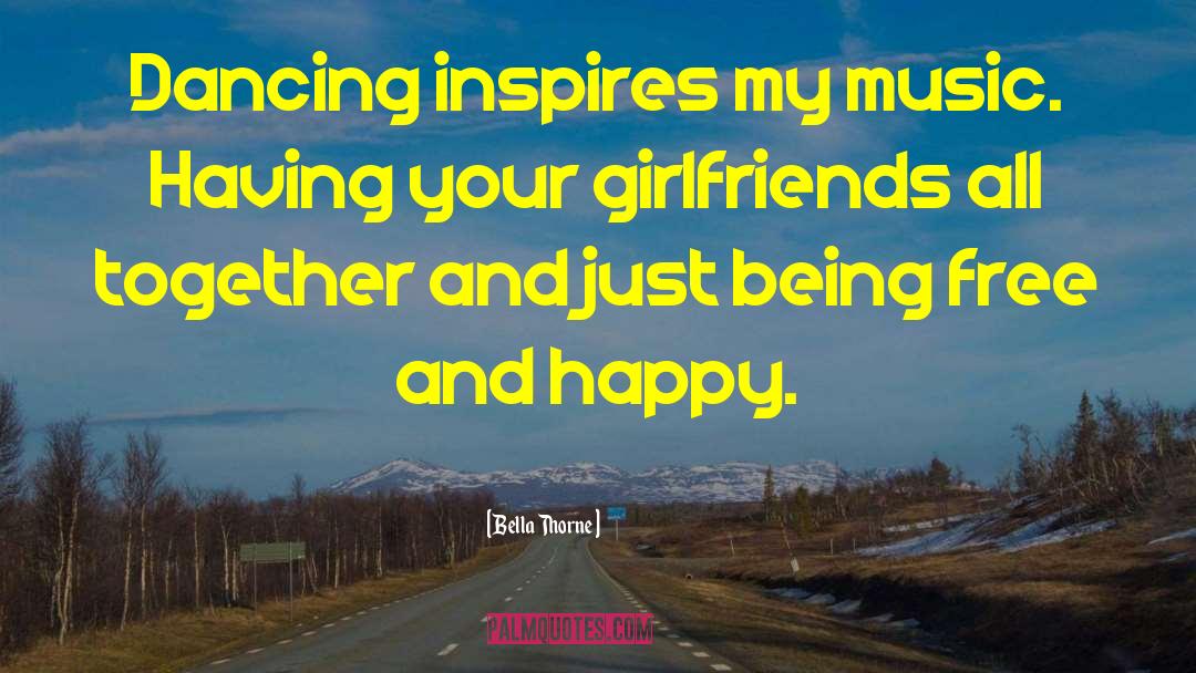 Your Girlfriend quotes by Bella Thorne