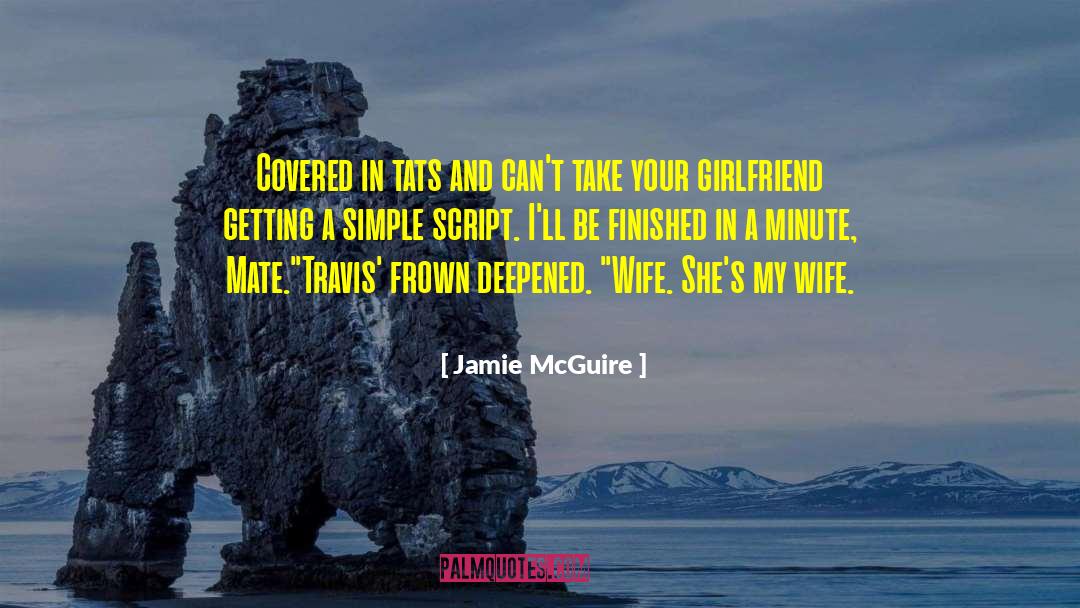 Your Girlfriend quotes by Jamie McGuire